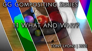CG Compositing Series - 1.1 What And Why