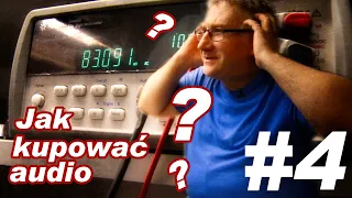 #4 Zapytaliśmy przyjaciół:  "Jak kupować sprzęt audio" ? - część 4