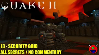 Quake 2 - 13 Unit 3 Grid Control - All Secrets No Commentary