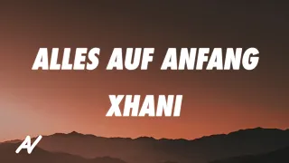 XHANI - Alles Auf Anfang (Lyrics)
