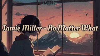 Jamie Miller - No Matter What (legendado/tradução)
