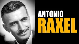 ¿Quién fue Antonio Raxel? || Crónicas de Paco Macías