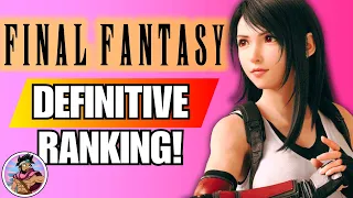 The DEFINITIVE Final Fantasy RANKING - Worst To Best