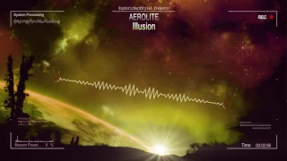 Aerolite - Illusion [HQ Free]