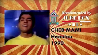 Cheb Mami - Haoulou 1990