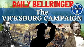 The Vicksburg Campaign | Daily Bellringer