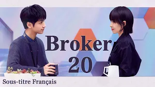 【Sous-titre Français】[EP 20] Broker (Agent)丨心跳源计划丨Victoria Song丨Leo Luo