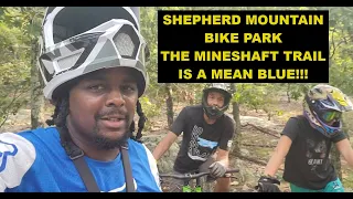 Shepherd Mountain Bike Park!!! Larry is giving me a tour of the MINESHAFT trail!