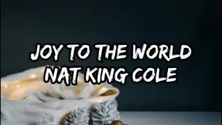 Nat King Cole - Joy To The World (Lyrics)