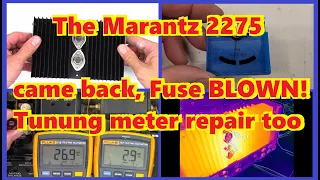 The Marantz 2275 - It came back - This time with a blown fuse - Plus FM tuning meter repair