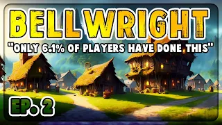 "Only 6.1% of Players have built this!" Toasty plays BELLWRIGHT! | EP. 2 | First Impressions