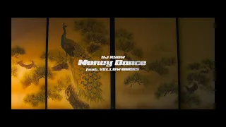 DJ RYOW - Money Dance feat. ¥ELLOW BUCKS (Official Music Video)