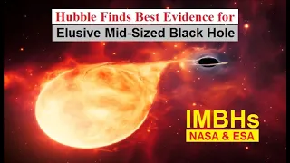 Hubble Finds Best Evidence for Elusive Mid-Sized Black Hole | IMBHs | NASA | ESA