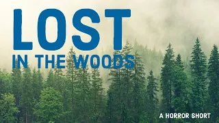 Lost in the Woods Horror Shortfilm