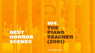 Best Horror Scenes: The Piano Teacher (2001)