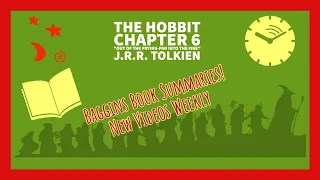 The Hobbit Chapter 6 Summary "Out of the Frying-Pan Into the Fire"