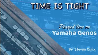 Time Is Tight (Played live on “Yamaha Genos” by “Steven Dirix”)