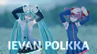 [MMD|Miku & Teto] IEVAN POLKKA