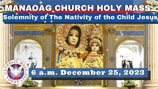 CATHOLIC MASS  OUR LADY OF MANAOAG CHURCH LIVE MASS TODAY Dec 25, 2023  6a.m.