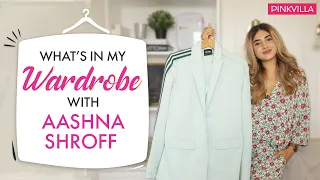 What's In My Wardrobe ft. Aashna Shroff | Pinkvilla