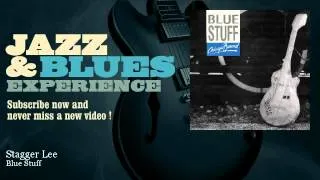 Blue Stuff - Stagger Lee