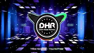 Mike Nicholls - You're Free - DHR
