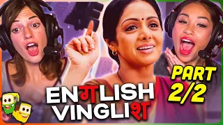 ENGLISH VINGLISH Movie Reaction Part (2/2)! | Sridevi | Adil Hussain | Priya Anand | Mehdi Nebbou