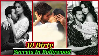 Top 10 Dirty Secrets In Bollywood Industry