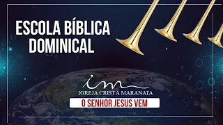 [PARTICIPÇÕES EBD 9h30 / EBD 10h] - Igreja Cristã Maranata - Escola Bíblica Dominical - 11/07/2021