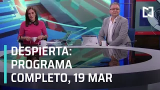 Despierta I Programa Completo 19 de Marzo 2021