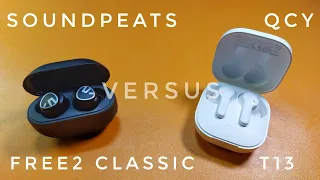 Which Should You Buy? SoundPeats Free2 Classic vs. QCY T13 #qcy