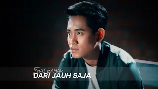 Khai Bahar - Dari Jauh Saja (Official Music Video)