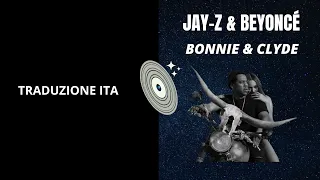 JAY-Z & BEYONCÉ - 03' BONNIE & CLYDE (Traduzione ITA)