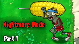 Plants Vs Zombie Nightmare Mode Part 1