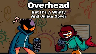 So... you are the new one? (Overhead But It's A Whitty And Julian Cover)