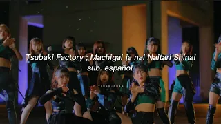 Tsubaki Factory ; Machigai ja nai Naitari Shinai [sub. español]