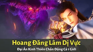 Thế Giới Hoàn Mỹ Tập 399 | Hoang Đăng Lâm Dị Vực, Đại Án Xảy Ra Chấn Động Cả 1 Giới