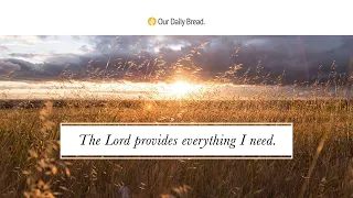 Just Enough | Audio Reading | Our Daily Bread Devotional | December 17, 2022