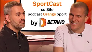 Alexandru Bourceanu, invitat la SportCast cu Sile. Podcast Orange Sport #35