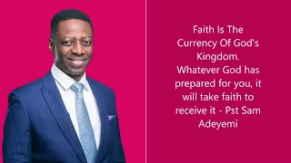 Developing Capacity For Faith   2  | Pst Sam Adeyemi
