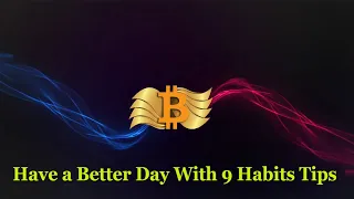 Have A Better Day With 9 Little Habit Tips @bestmoneyuse