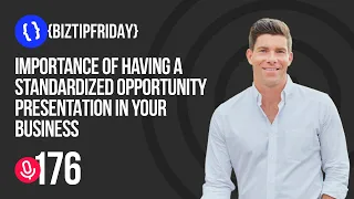 Importance of Having a Standardized Opportunity Presentation | Your Virtual Upline Podcast #176