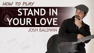 Stand in Your Love (Josh Baldwin) | How to Play on Guitar