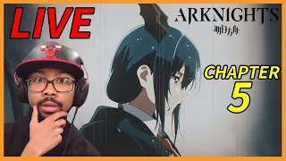 CHAPTER 5 FINALE! | Arknights Chapter 5 Story Reaction