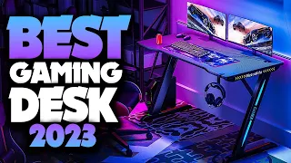 Best Gaming Desks 2023 [These Picks Are Insane]