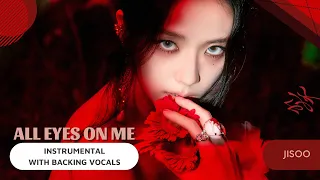 JISOO -  All Eyes On Me (Official Instrumental with backing vocals) |Lyrics|