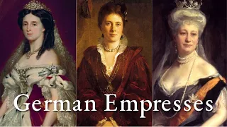 The Empresses of Germany - Three FEARLESS Women