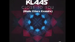 Klaas ft. Mextazuma - Close To You (Italo Disco)