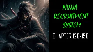 Ninja Recruitment System Audiobook Chapters 126-150