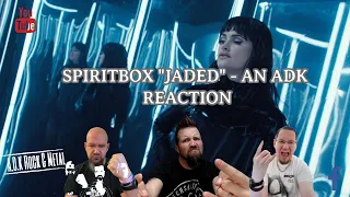 SPIRITBOX "JADED" -AN ADK REACTION